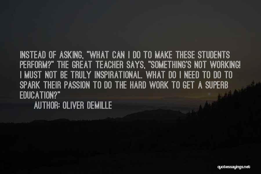 Inspirational Hard Working Quotes By Oliver DeMille