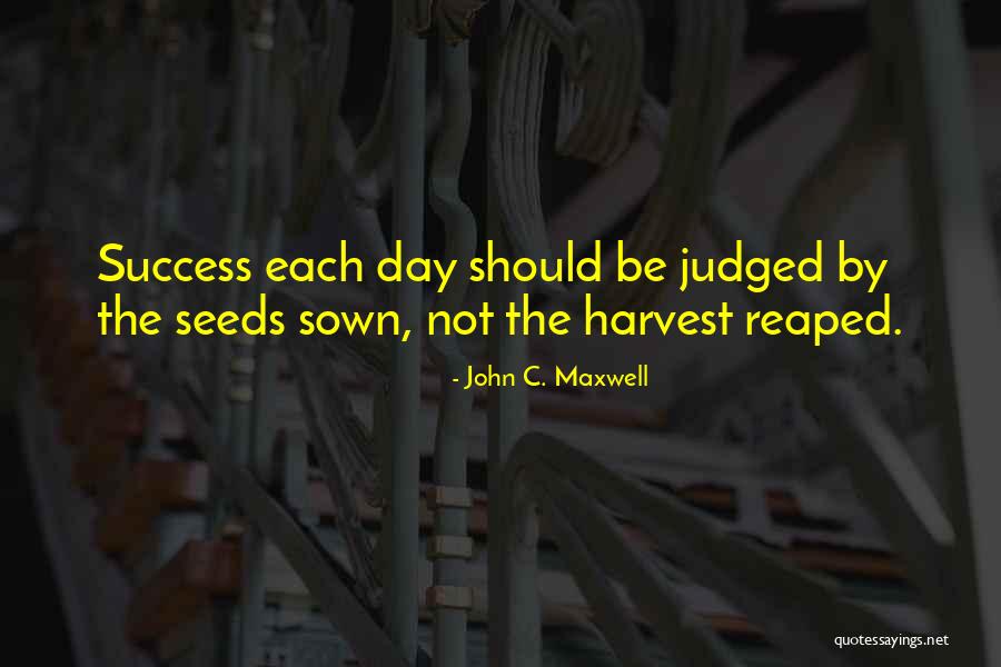 Inspirational Harvest Quotes By John C. Maxwell Inspirational Harvest Quotes By John C. Maxwell