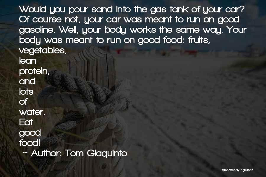 Inspirational Health Food Quotes By Tom Giaquinto