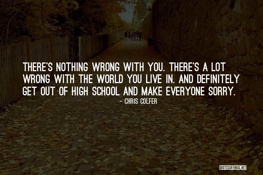 Inspirational High School Quotes By Chris Colfer Inspirational High School Quotes By Chris Colfer