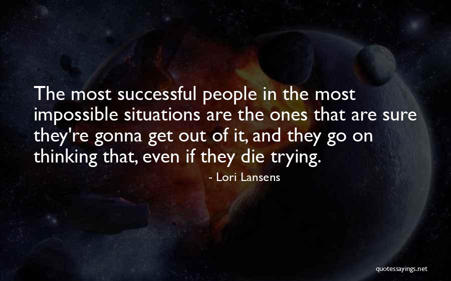 Inspirational Hiker Quotes By Lori Lansens Inspirational Hiker Quotes By Lori Lansens