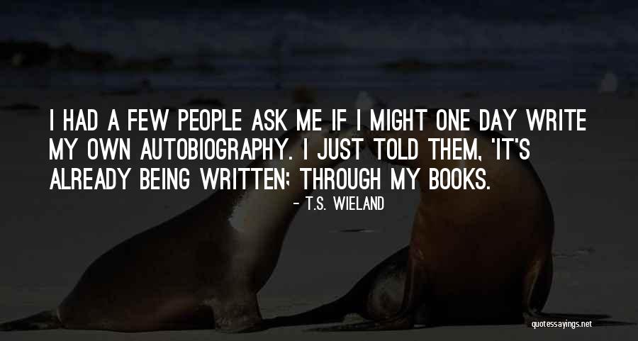 Inspirational Historical Quotes By T.S. Wieland Inspirational Historical Quotes By T.S. Wieland