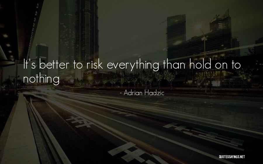 Inspirational Hold On Quotes By Adrian Hadzic Inspirational Hold On Quotes By Adrian Hadzic