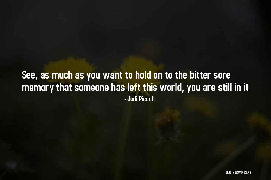 Inspirational Hold On Quotes By Jodi Picoult Inspirational Hold On Quotes By Jodi Picoult