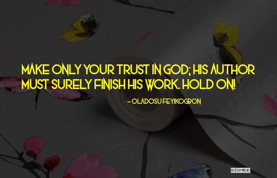 Inspirational Hold On Quotes By Oladosu Feyikogbon Inspirational Hold On Quotes By Oladosu Feyikogbon