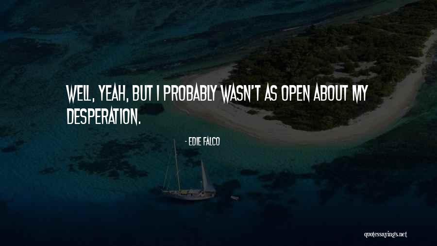 Inspirational Hospital Quotes By Edie Falco Inspirational Hospital Quotes By Edie Falco
