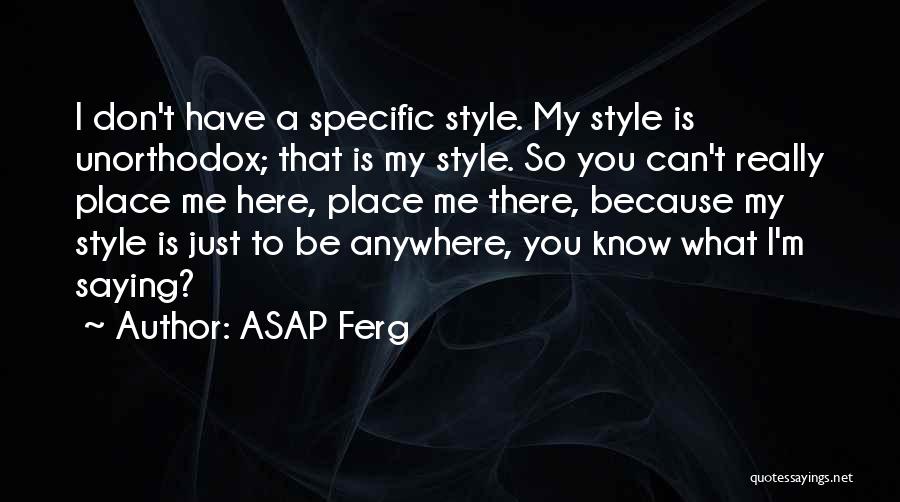 Inspirational Housekeeper Quotes By ASAP Ferg