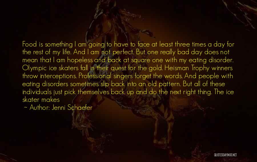 Inspirational I'm Not Perfect Quotes By Jenni Schaefer