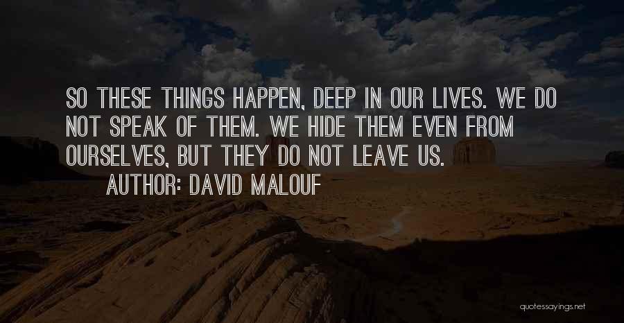 Inspirational In Memory Of Quotes By David Malouf