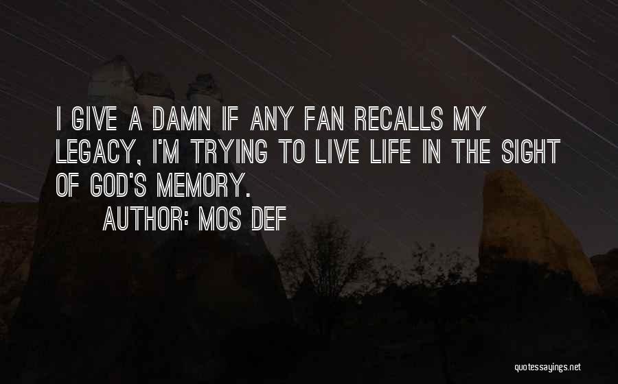 Inspirational In Memory Of Quotes By Mos Def