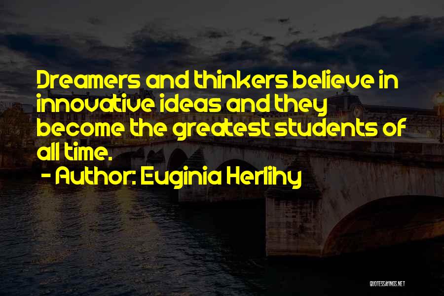 Inspirational Innovative Quotes By Euginia Herlihy