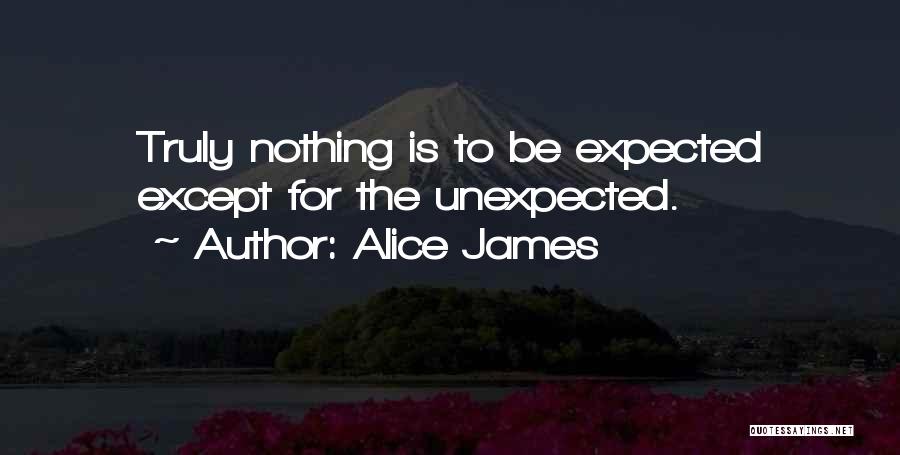 Inspirational Insights Quotes By Alice James