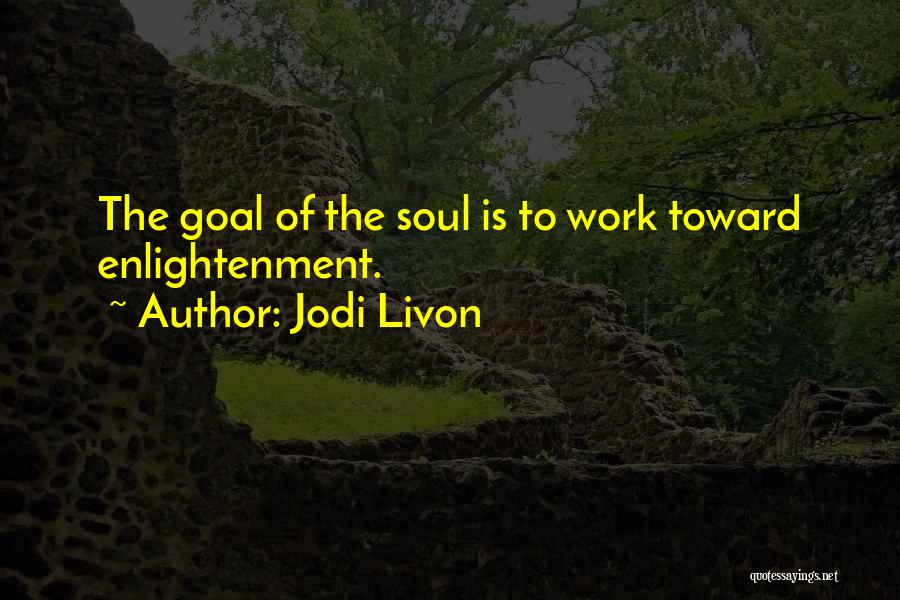 Inspirational Insights Quotes By Jodi Livon