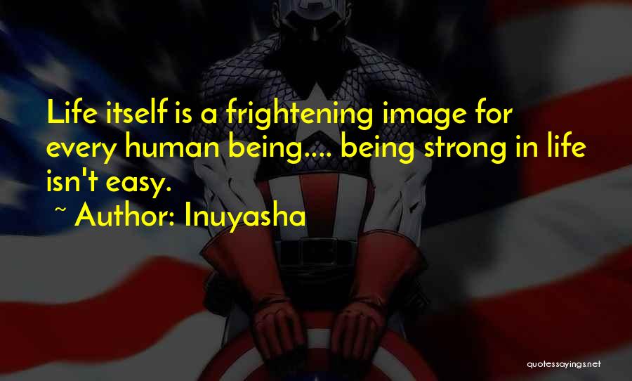 Inspirational Inuyasha Quotes By Inuyasha