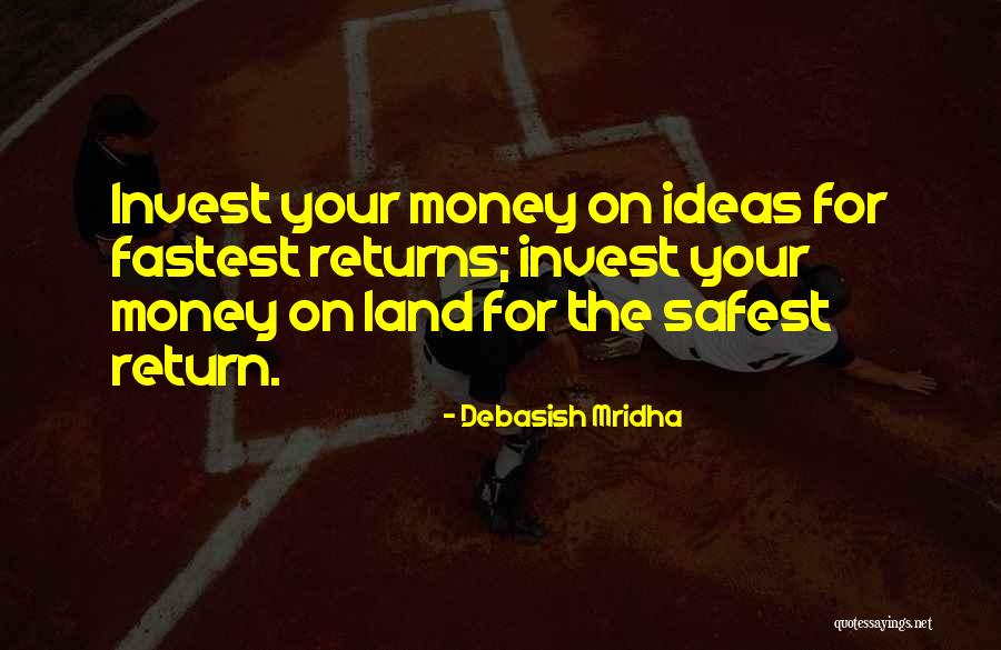 Inspirational Investments Quotes By Debasish Mridha Inspirational Investments Quotes By Debasish Mridha