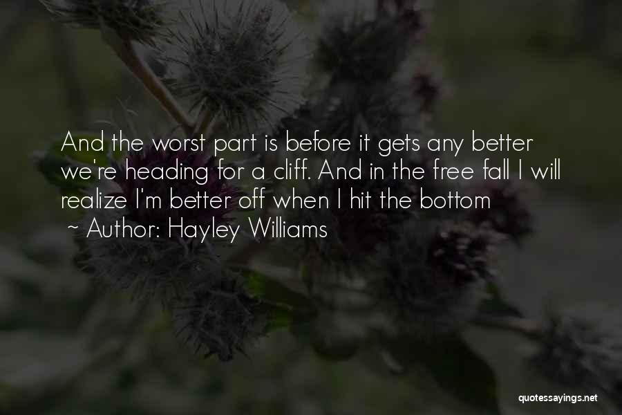 Inspirational It Gets Better Quotes By Hayley Williams