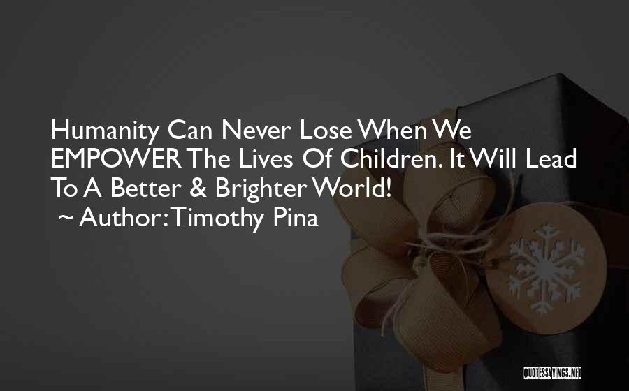 Inspirational It Gets Better Quotes By Timothy Pina