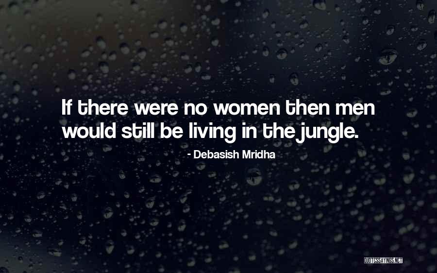 Inspirational Jungle Quotes By Debasish Mridha Inspirational Jungle Quotes By Debasish Mridha