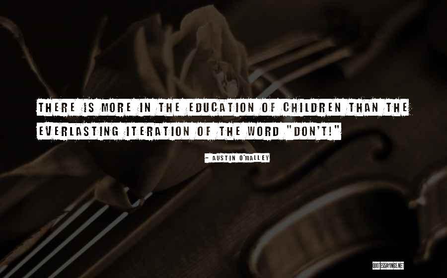 Inspirational Kids Quotes By Austin O'Malley Inspirational Kids Quotes By Austin O'Malley