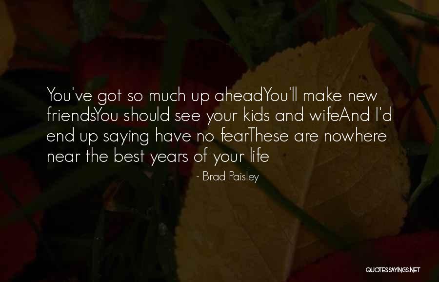 Inspirational Kids Quotes By Brad Paisley Inspirational Kids Quotes By Brad Paisley