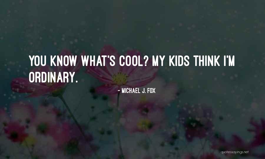 Inspirational Kids Quotes By Michael J. Fox Inspirational Kids Quotes By Michael J. Fox