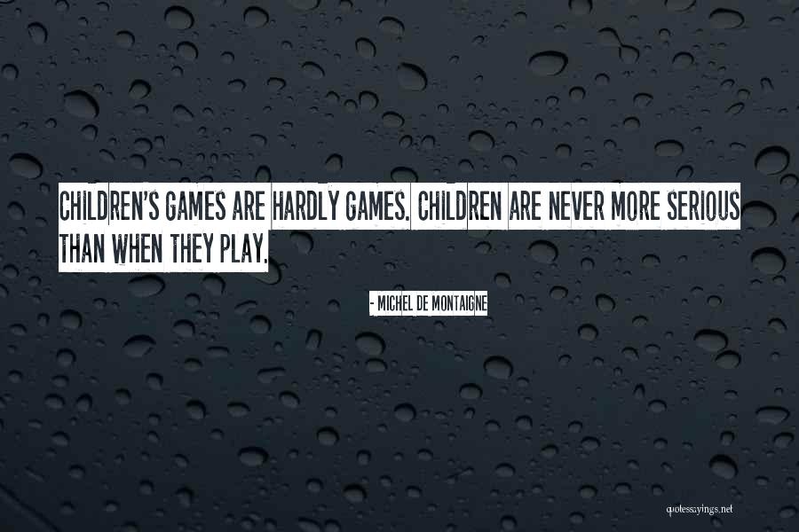 Inspirational Kids Quotes By Michel De Montaigne Inspirational Kids Quotes By Michel De Montaigne