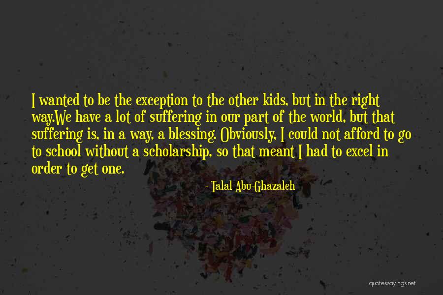 Inspirational Kids Quotes By Talal Abu-Ghazaleh Inspirational Kids Quotes By Talal Abu-Ghazaleh