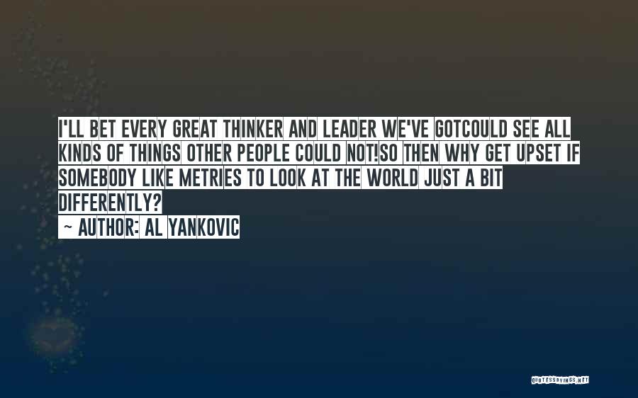 Inspirational Leaders Quotes By Al Yankovic