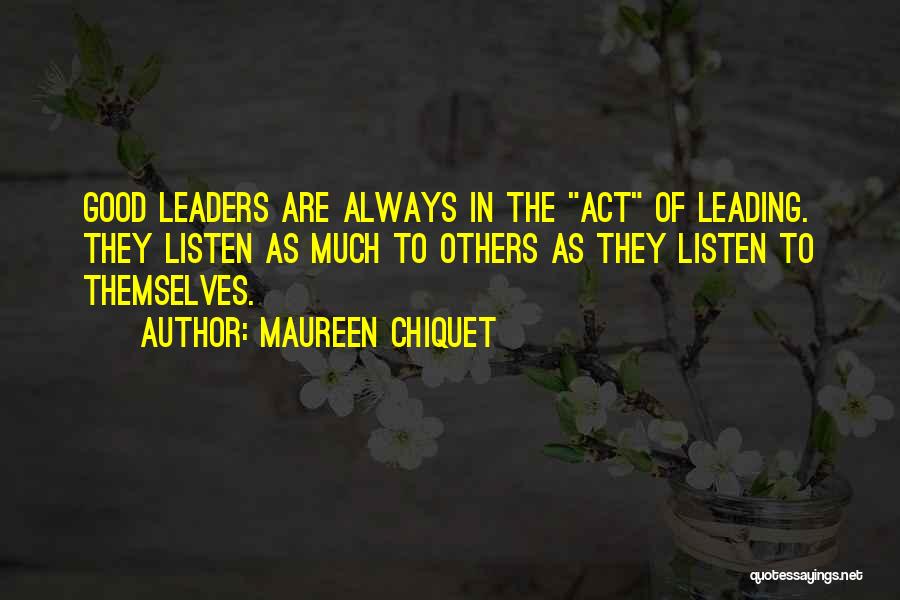 Inspirational Leaders Quotes By Maureen Chiquet