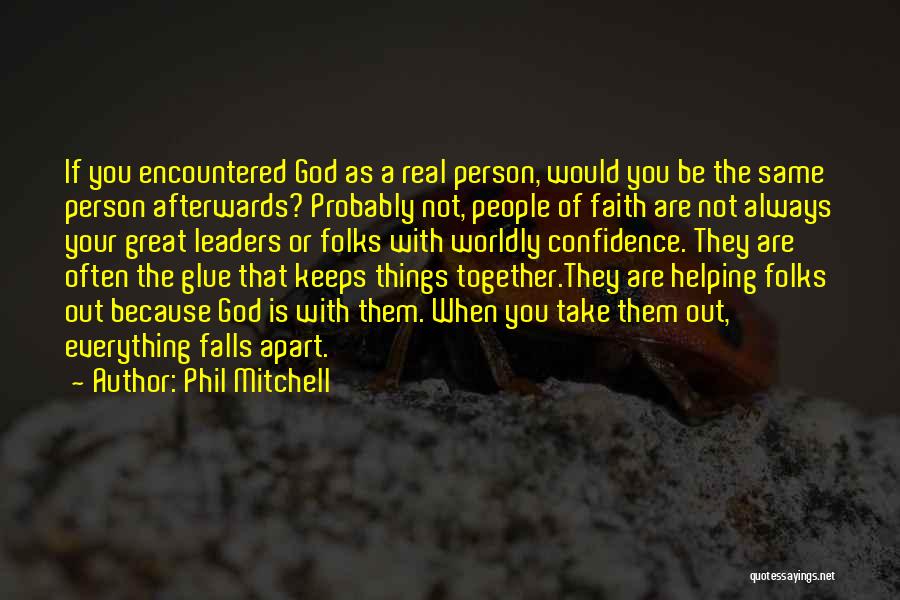 Inspirational Leaders Quotes By Phil Mitchell