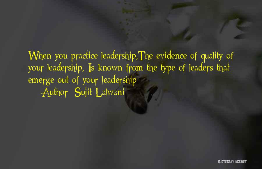 Inspirational Leaders Quotes By Sujit Lalwani