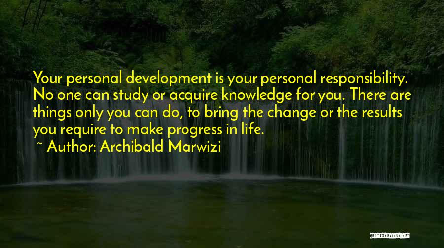 Inspirational Leadership Development Quotes By Archibald Marwizi