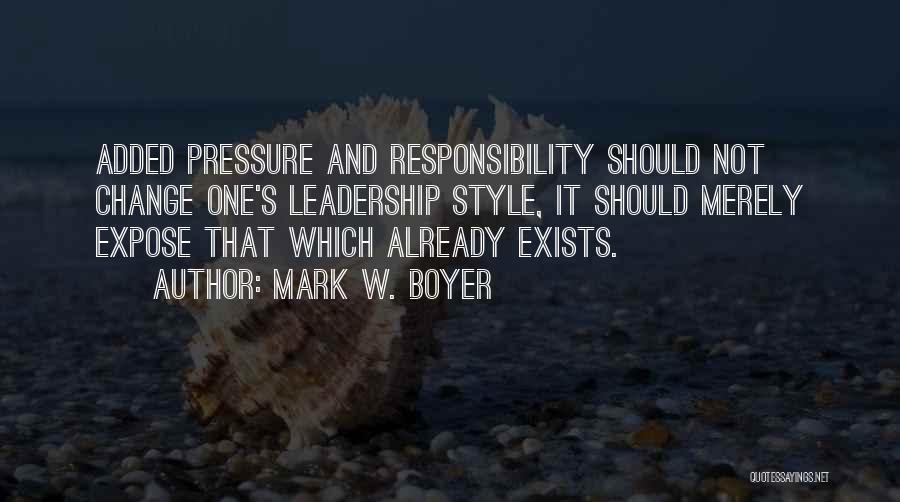Inspirational Leadership Development Quotes By Mark W. Boyer