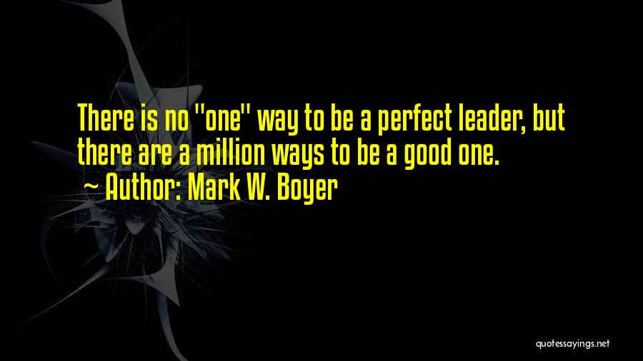 Inspirational Leadership Development Quotes By Mark W. Boyer