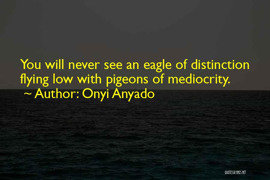 Inspirational Leadership Development Quotes By Onyi Anyado