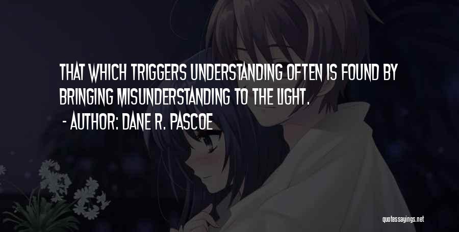 Inspirational Learning And Teaching Quotes By Dane R. Pascoe