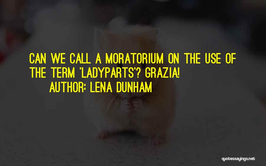 Inspirational Lena Dunham Quotes By Lena Dunham
