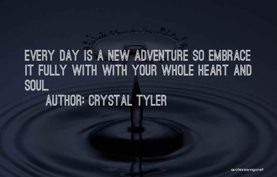 Inspirational Life Adventure Quotes By Crystal Tyler