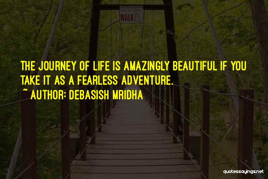 Inspirational Life Adventure Quotes By Debasish Mridha