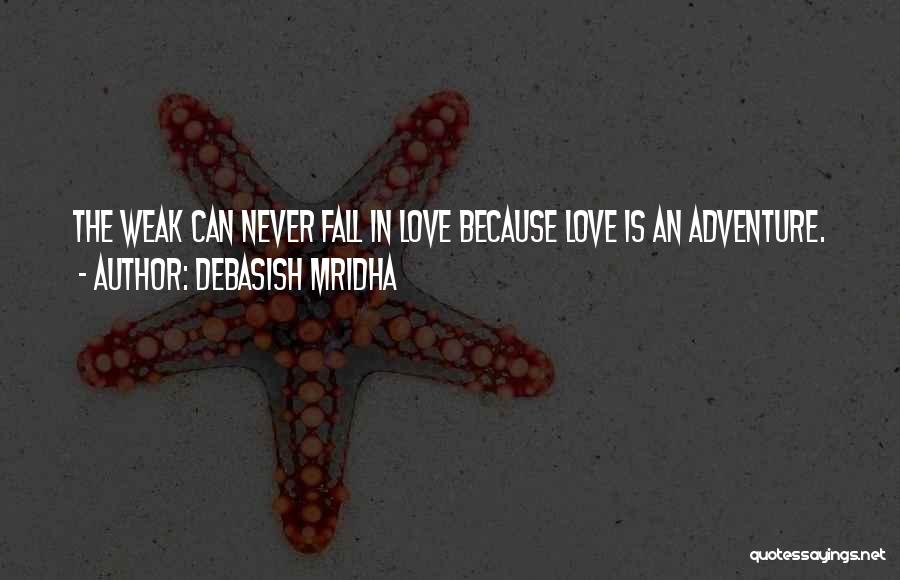 Inspirational Life Adventure Quotes By Debasish Mridha