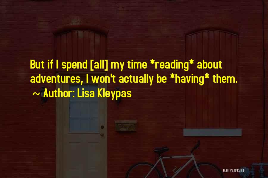Inspirational Life Adventure Quotes By Lisa Kleypas