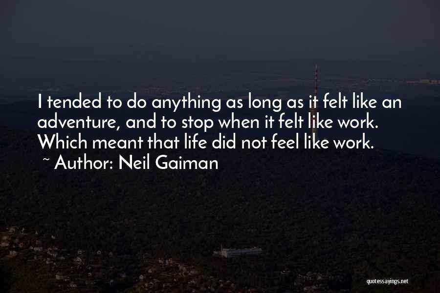 Inspirational Life Adventure Quotes By Neil Gaiman