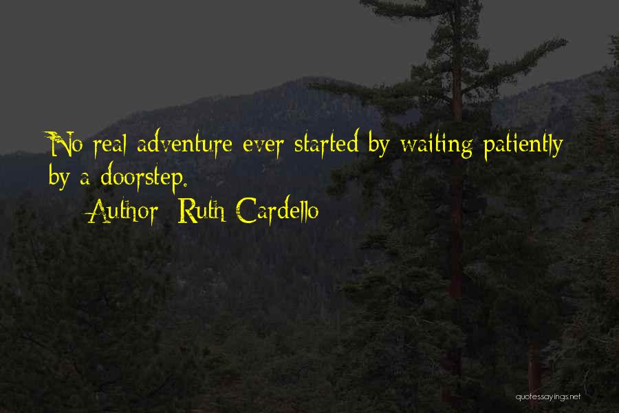 Inspirational Life Adventure Quotes By Ruth Cardello