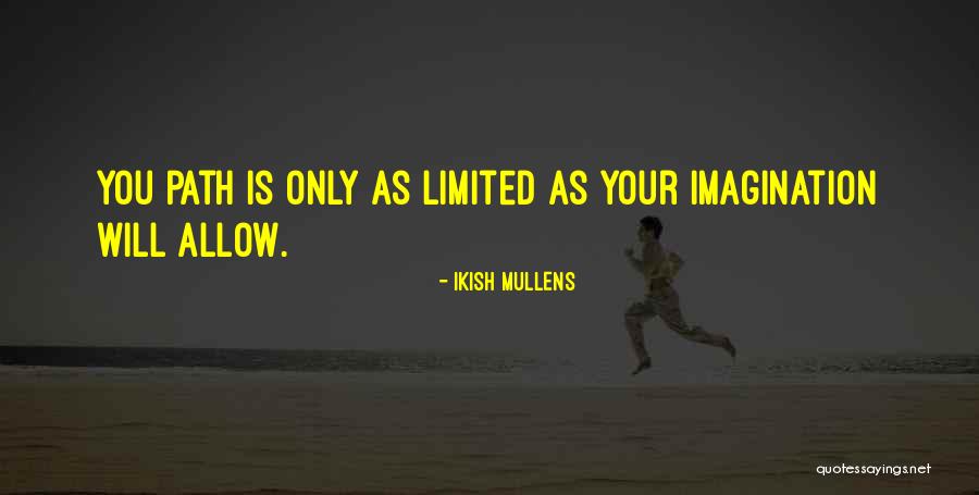 Inspirational Life Changing Quotes By Ikish Mullens Inspirational Life Changing Quotes By Ikish Mullens