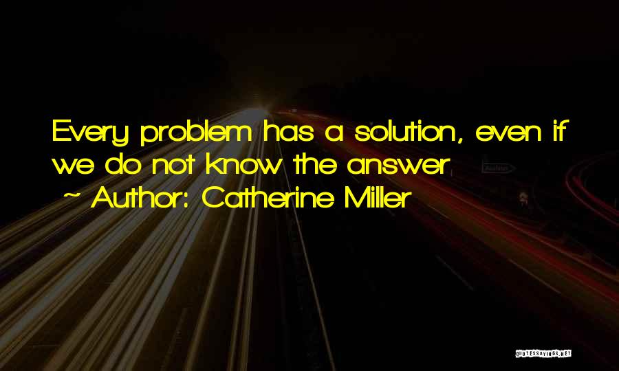 Inspirational Life Problem Quotes By Catherine Miller