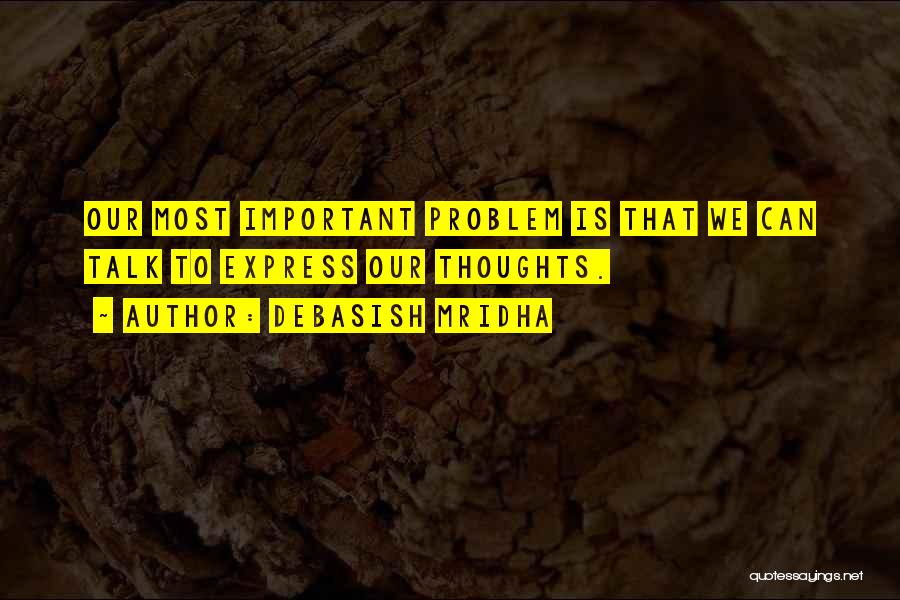 Inspirational Life Problem Quotes By Debasish Mridha
