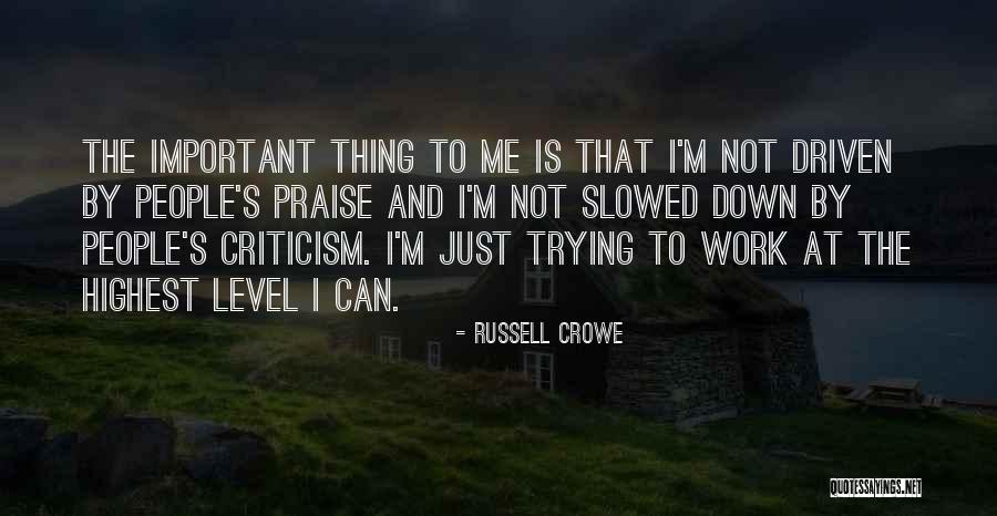 Inspirational Life Work Quotes By Russell Crowe Inspirational Life Work Quotes By Russell Crowe