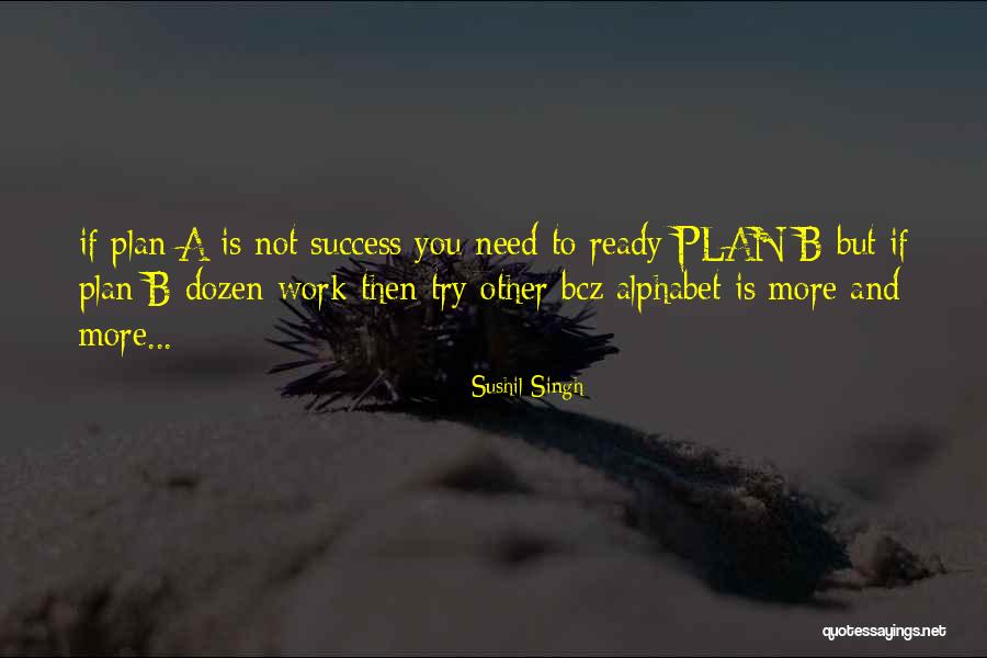 Inspirational Life Work Quotes By Sushil Singh Inspirational Life Work Quotes By Sushil Singh