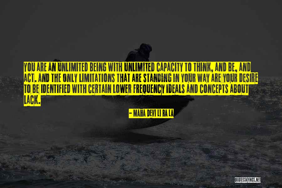 Inspirational Limitations Quotes By Maha Devi Li Ra La Inspirational Limitations Quotes By Maha Devi Li Ra La