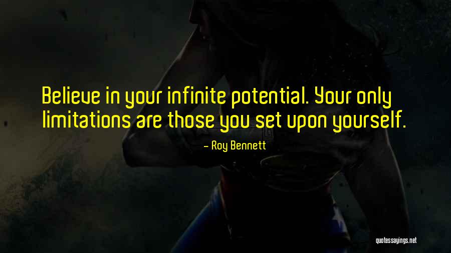 Inspirational Limitations Quotes By Roy Bennett Inspirational Limitations Quotes By Roy Bennett